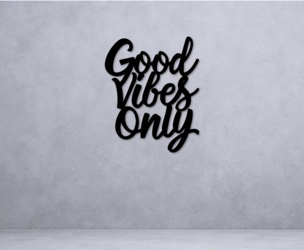 Motivational Quote (Good Vibes Only)