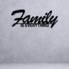 Family Quote (Family is Everything)