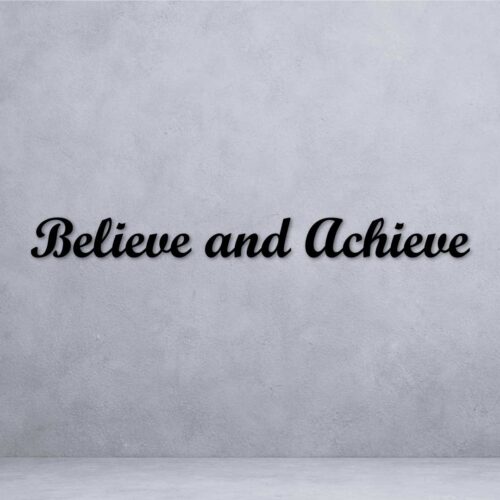 Motivational Quote (Believe And Achieve)