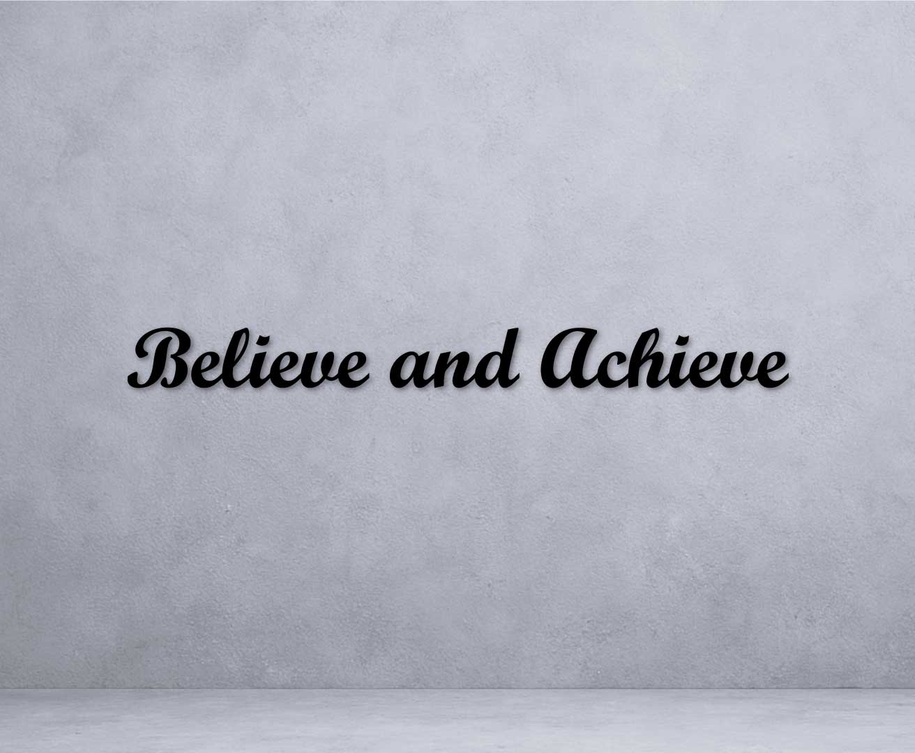 Motivational Quote (Believe And Achieve)